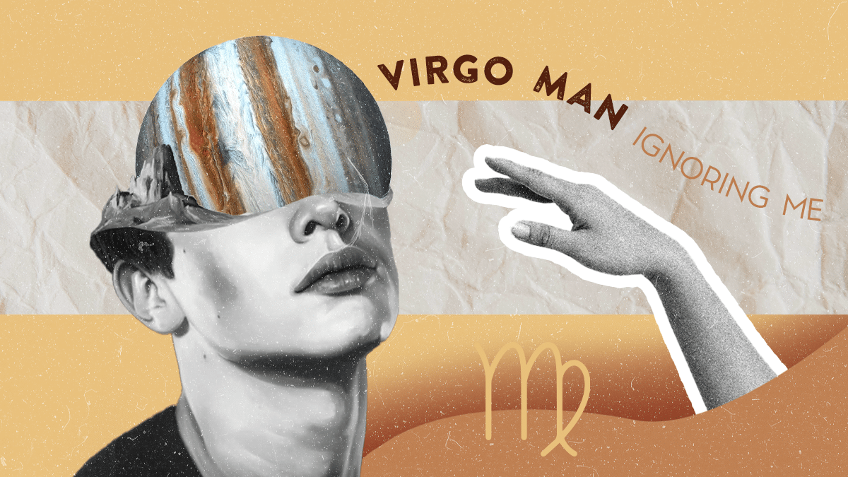 virgo man-ignoring-me